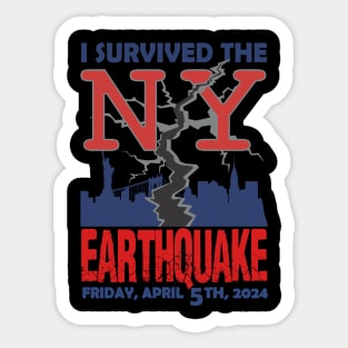 I Survived The NYC Earthquake April 5th 2024 America USA Sticker